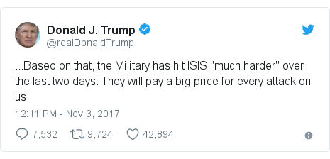 Twitter post by @realDonaldTrump: ...Based on that, the Military has hit ISIS "much harder" over the last two days. They will pay a big price for every attack on us!
