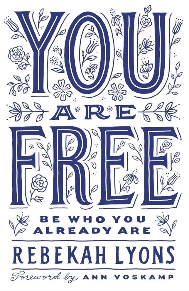 PHOTO: You Are Free: Be Who You Already Are by Rebekah Lyons. 