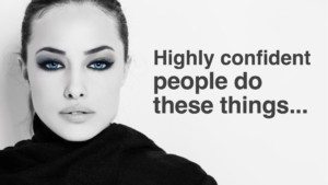highly confident people habits